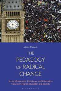 The Pedagogy of Radical Change : Social Movements, Resistance and Alternative Futures in Higher Education and Society