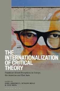 The Internationalization of Critical Theory : Frankfurt School Receptions in Europe, the Americas and East Asia
