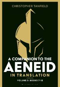 英訳版『アエネーイス』必携（全３巻）第３巻：第７-１２書<br>A Companion to the Aeneid in Translation: Volume 3 : Books 7-12