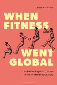 When Fitness Went Global : The Rise of Physical Culture in the Nineteenth Century