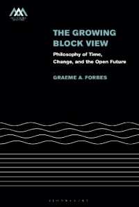 The Growing-Block View : Philosophy of Time, Change, and the Open Future (Mind, Meaning and Metaphysics)