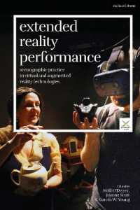 Extended Reality Performance : Scenographic Practice in Virtual and Augmented Reality Technologies (Performance and Design)