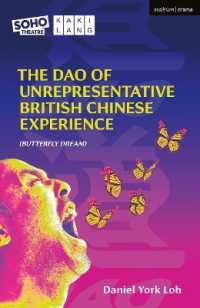 The Dao of Unrepresentative British Chinese Experience : (Butterfly Dream) (Modern Plays)
