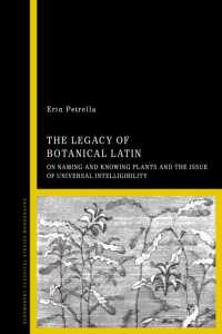 The Legacy of Botanical Latin : On Naming and Knowing Plants and the Issue of Universal Intelligibility