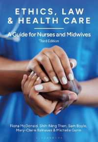 Ethics, Law and Health Care : A Guide for Nurses and Midwives （3RD）
