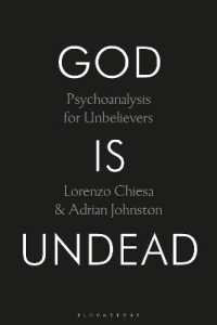 God Is Undead : Psychoanalysis for Unbelievers
