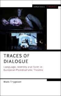 Traces of Dialogue : Language, Identity and Form in European Postdramatic Theatre (Methuen Drama Engage)