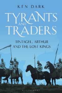 Tyrants and Traders : Tintagel, Arthur and the Lost Kings