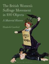 The British Women's Suffrage Movement in 100 Objects : A Material History