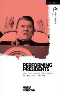 Performing Presidents : The Star Power of Reagan, Trump, and Zelensky (Methuen Drama Agitations: Text, Politics and Performances)