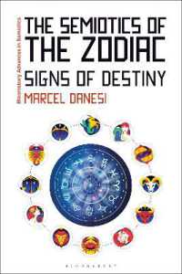 The Semiotics of the Zodiac : Signs of Destiny (Bloomsbury Advances in Semiotics)