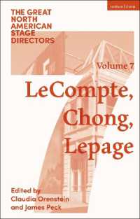 Great North American Stage Directors Volume 7 : Elizabeth LeCompte, Ping Chong, Robert Lepage (Great Stage Directors)