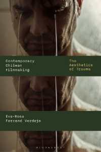 Contemporary Chilean Filmmaking : The Aesthetics of Trauma (World Cinema)