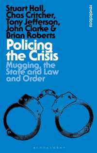 Policing the Crisis : Mugging, the State and Law and Order (Bloomsbury Revelations) （2ND）