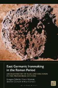 East Germanic Ironmaking in the Roman Period : Archaeometry of Slag and Ore Finds in the Przeworsk Culture