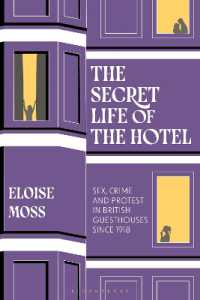 The Secret Life of the Hotel : Sex, Crime and Protest in British Guesthouses since 1918