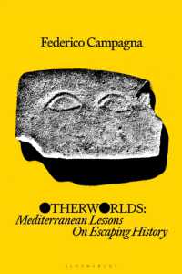 Otherworlds : Mediterranean Lessons on Escaping History