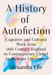 オートフィクションの歴史<br>A History of Autofiction : Cognitive and Cultural Work from 18th-Century England to Contemporary Global Anglophone Literatures