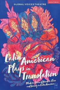 Latin American Plays in Translation : Modern Stories of Gender, Class and Society in Latin America (Methuen Drama Play Collections)