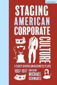 Staging American Corporate Culture : 5 Early American Business Plays 1887-1917 (Methuen Drama Play Collections)