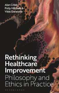 Rethinking Healthcare Improvement : Philosophy and Ethics in Practice