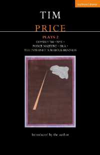 Tim Price Plays 2 : Odyssey '84; Nye; Isla; Force Majeure; Teh Internet is Serious Business (Contemporary Dramatists)