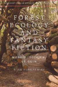 Forest Ecology and Fantasy Fiction : Morris, Tolkien, Le Guin (Explorations in Science and Literature)