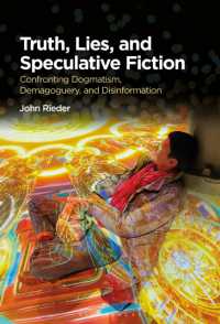 Truth, Lies, and Speculative Fiction : Confronting Dogmatism, Demagoguery, and Disinformation