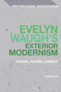 Evelyn Waugh's Exterior Modernism : Cinema, Satire, Comedy (Historicizing Modernism)