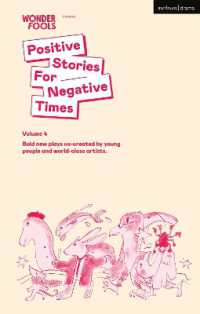 Positive Stories for Negative Times, Season Four : Bold New Plays Co-Created by Young People and World-Class Artists (Plays for Young People)