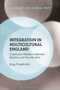Integration in Multicultural England : Community Relations between Muslims and Non-Muslims (Islam of the Global West)