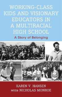 Working-Class Kids and Visionary Educators in a Multiracial High School : A Story of Belonging