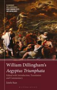 William Dillingham's Aegyptus Triumphata : Edited with Introduction, Translation and Commentary (Bloomsbury Neo-latin Series: Early Modern Texts and Anthologies)
