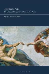 The Haptic Arts : How Touch Shapes Our Place in the World