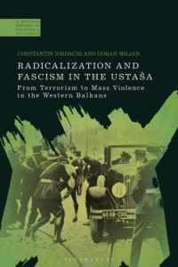 Radicalization and Fascism in the Ustaša : From Terrorism to Mass Violence in the Western Balkans (A Modern History of Politics and Violence)