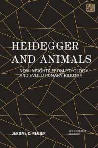 Heidegger and Animals : New Insights from Ethology and Evolutionary Biology (New Heidegger Research)