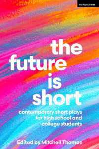 The Future is Short : Contemporary Short Plays for High School and College Students (Methuen Drama Play Collections)
