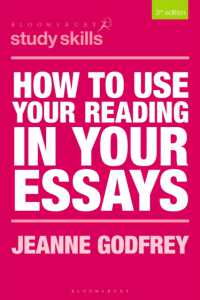 読書を論文に活かす（第３版）<br>How to Use Your Reading in Your Essays (Bloomsbury Study Skills) （3RD）