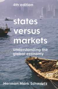 国家ｖｓ市場：グローバル経済の出現（第４版）<br>States Versus Markets : Understanding the Global Economy （4TH）