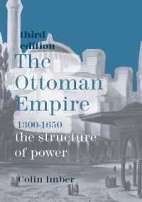 The Ottoman Empire， 1300-1650 : The Structure of Power