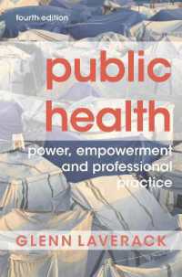 公衆衛生テキスト（第４版）<br>Public Health : Power, Empowerment and Professional Practice （4TH）