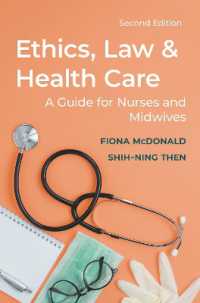 Ethics, Law and Health Care : A guide for nurses and midwives （2ND）