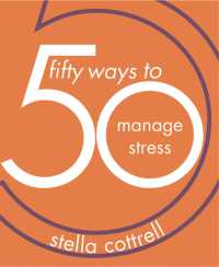 ストレスに対処する５０の方法<br>50 Ways to Manage Stress (50 Ways)