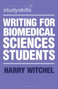 生物医科学生のためのライティング入門<br>Writing for Biomedical Sciences Students (Bloomsbury Study Skills)