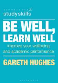 学業のための健康術<br>Be Well, Learn Well : Improve Your Wellbeing and Academic Performance (Bloomsbury Study Skills)