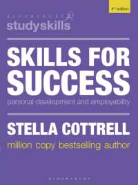 学生のための成長と被雇用スキル獲得ガイド（第４版）<br>Skills for Success : Personal Development and Employability (Bloomsbury Study Skills) （4TH）
