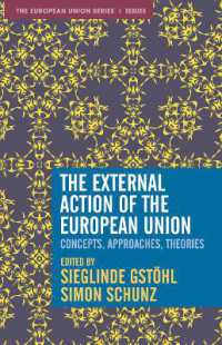 ＥＵの対外行動：概念、アプローチと理論<br>The External Action of the European Union : Concepts, Approaches, Theories (The European Union Series)