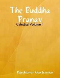 The Buddha Pranav: Celestial Volume 1 (Celestial Volume") 〈1〉