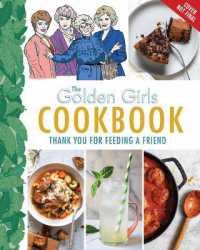Golden Girls Cookbook : Thank You for Feeding a Friend