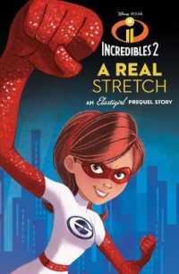 Incredibles 2: a Real Stretch : An Elastigirl Prequel Story